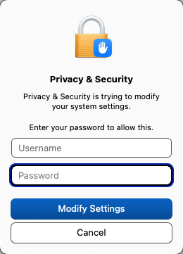 macOS password dialog: Privacy and Security is trying to modify your system settings